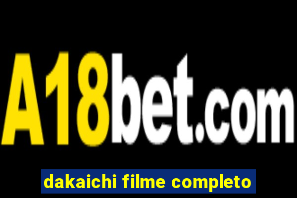 dakaichi filme completo